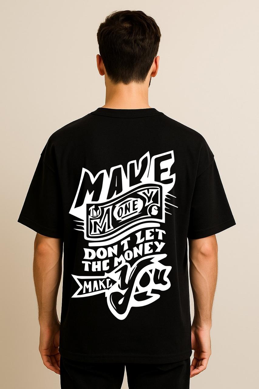 MAKE MONEY OVERSIZED TSHIRT