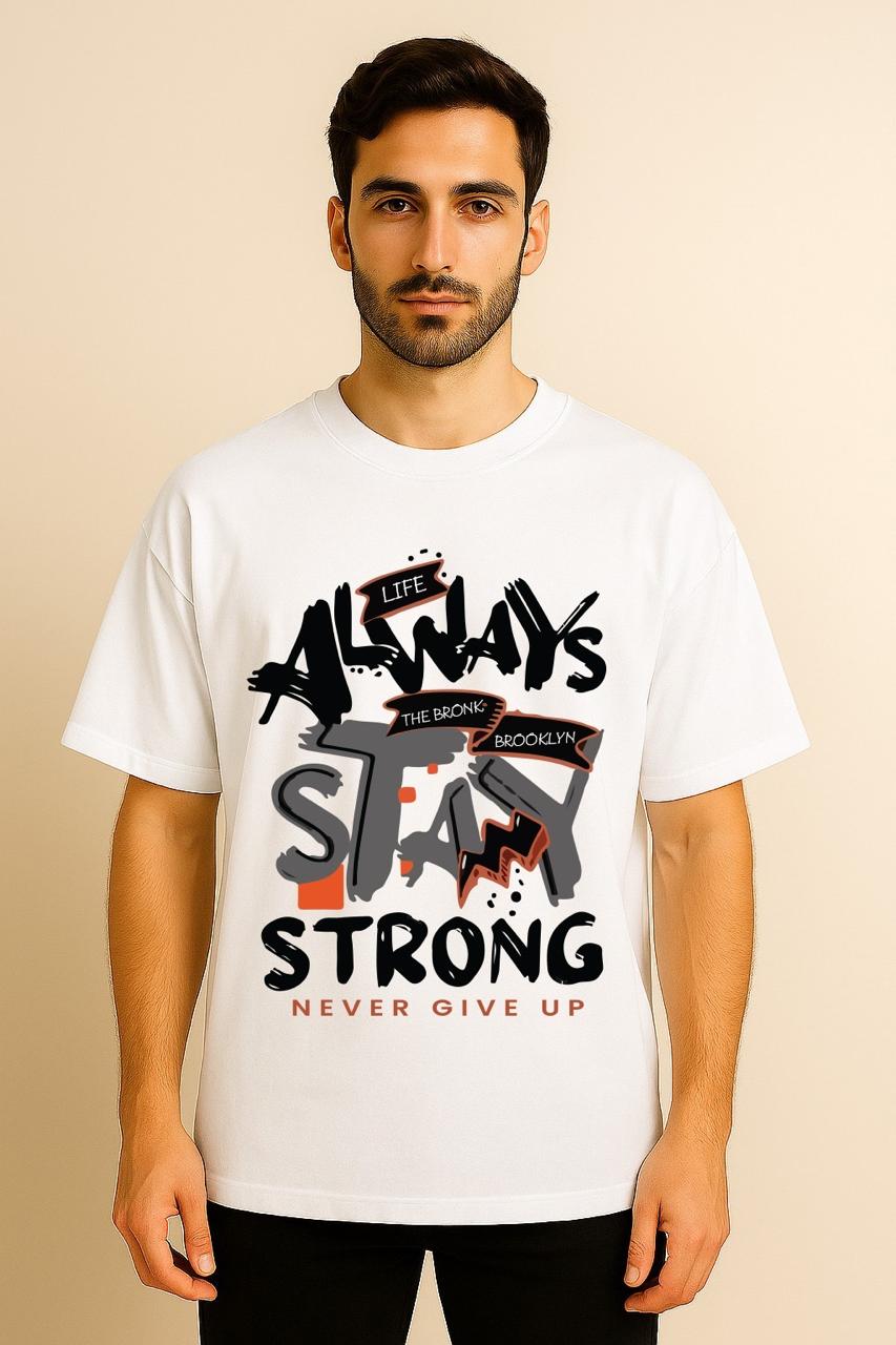 ALWAYS STAY STRONG OVERSIZED TSHIRT