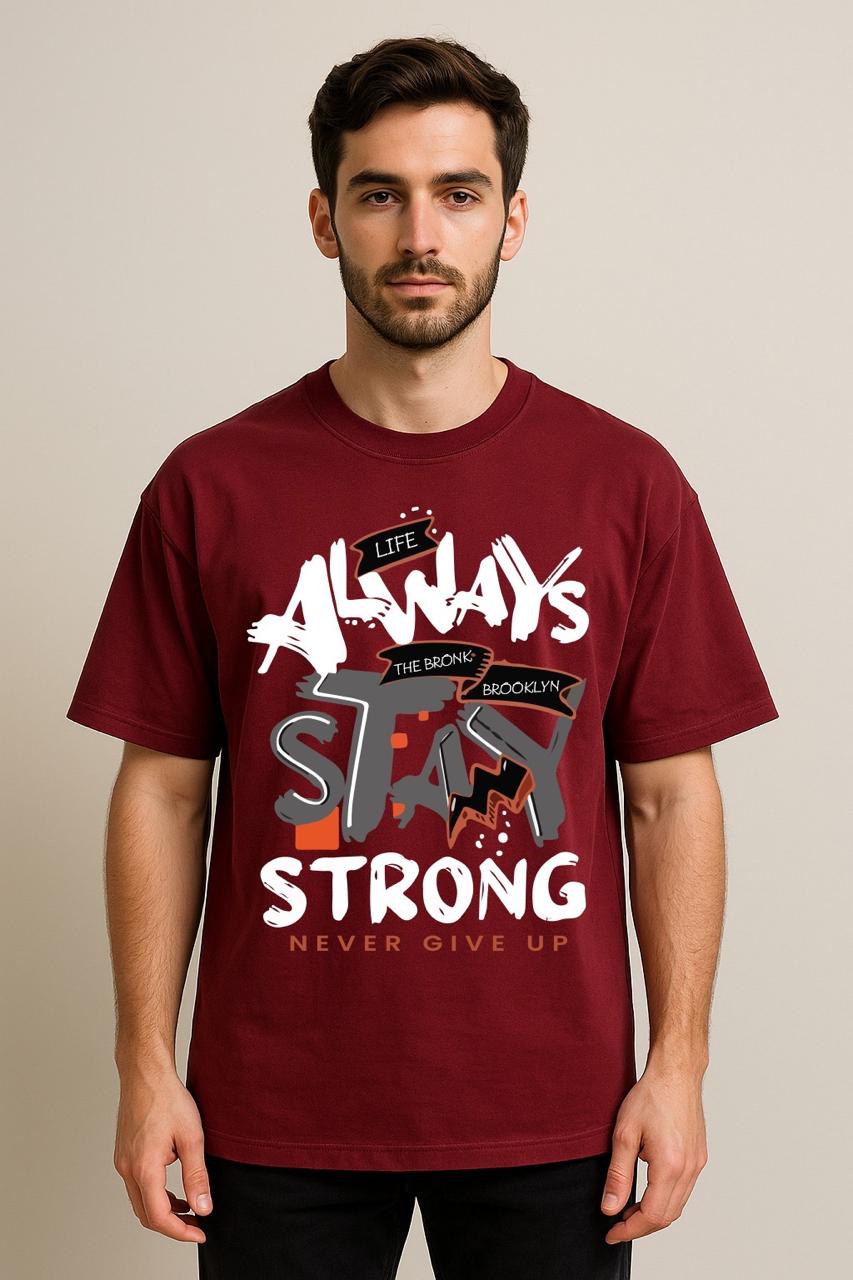 ALWAYS STAY STRONG OVERSIZED TSHIRT