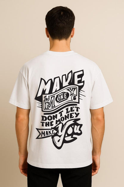 MAKE MONEY  OVERSIZED TSHIRT